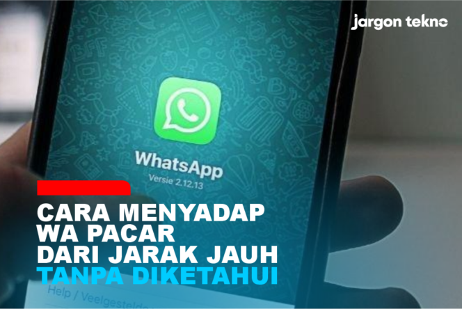 
					WOW ! Cara Menyadap WA Pacar Dari Jarak Jauh Tanpa Diketahui