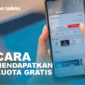 cara dapat kuota gratis