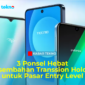 3 Ponsel Hebat Persembahan Transsion Holding untuk Pasar Entry Level