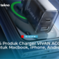 4 Produk Charger VIVAN ACC untuk Macbook, iPhone, Android