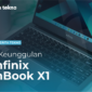 7 Keunggulan Laptop Infinix InBook X1 Mulai 3 Jutaan i3-i7