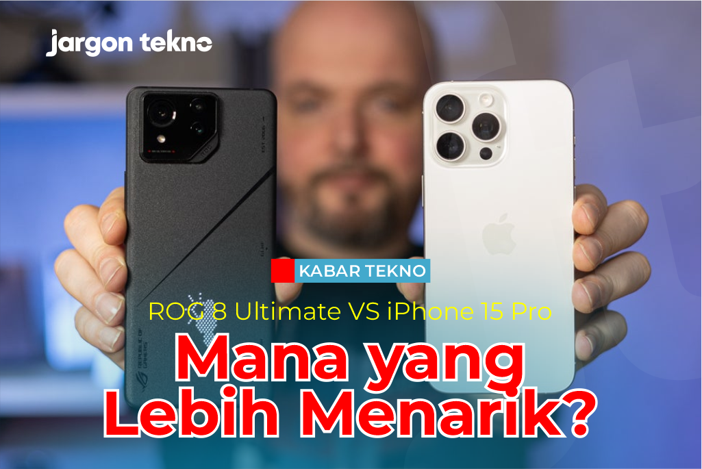 Adu ROG Phone 8 Ultimate VS iPhone 15 Pro mana, Mana yang Lebih Menarik