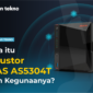 Apa itu Asustor NAS AS5304T dan Kegunaanya