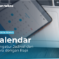 Calendar Mengatur Jadwal dan Acara dengan Rapi