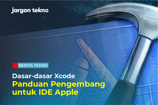 
					Dasar-dasar Xcode: Panduan Pengembang untuk IDE Apple