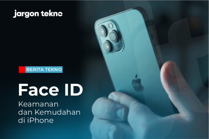 
					Face ID dijelaskan: Keamanan dan Kemudahan di iPhone