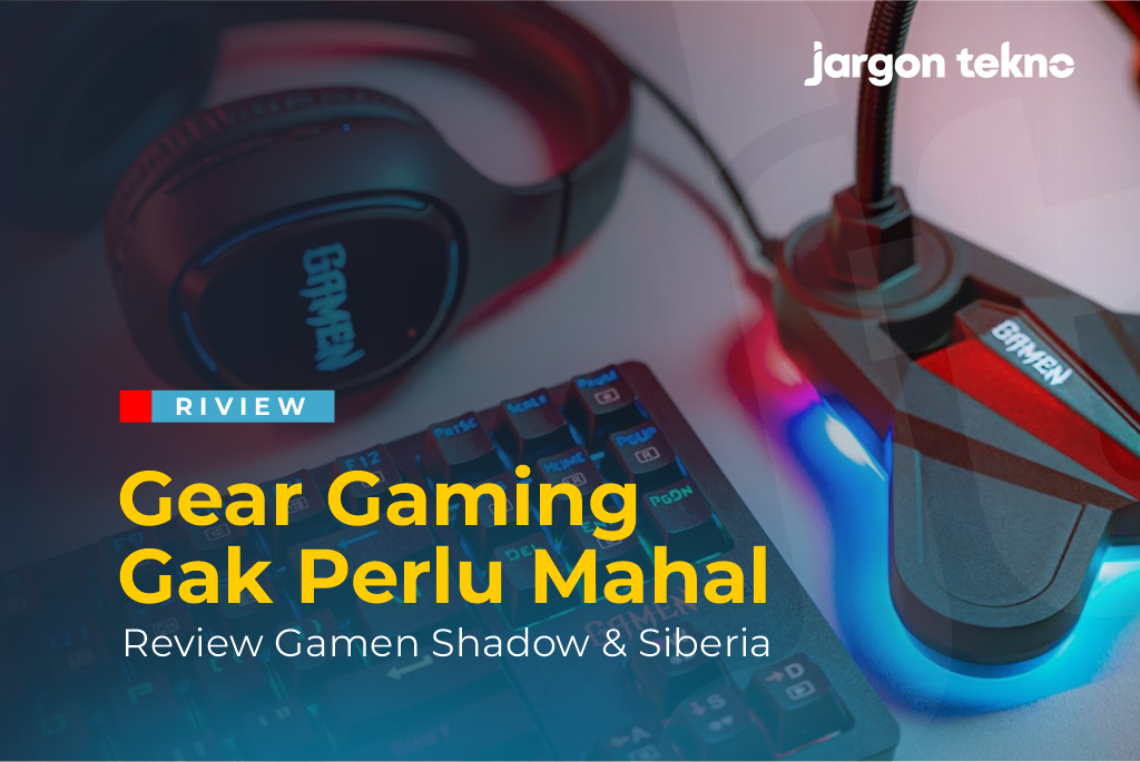 Gear Gaming Gak Perlu Mahal-Review Gamen Shadow & Siberia