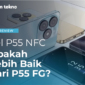 Itel P55 NFC Indonesia, Apakah Lebih Baik dari P55 FG