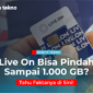 Live On Bisa Pindah Sampai 1.000 GB