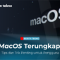 MacOS Terungkap Tips dan Trik Penting untuk Pengguna