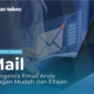 Mail Mengelola Email Anda dengan Mudah dan Efisien