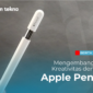 Mengembangkan Kreativitas dengan Apple Pencil