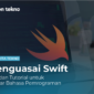 Menguasai Swift Tips dan Tutorial untuk Belajar Bahasa Pemrograman