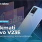 Nikmati Vivo V23E Chipset Kencang, Kamera Bokeh