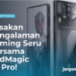 Rasakan Pengalaman Gaming Seru Bersama RedMagic 8S Pro