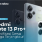 Redmi Note 13 Pro+, Spesifikasi Dewa Harga Terjangkau