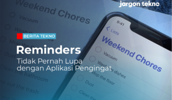 Reminders Tidak Pernah Lupa dengan Aplikasi Pengingat