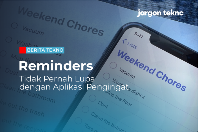 
					Reminders: Tidak Pernah Lupa dengan Aplikasi Pengingat