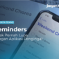 Reminders Tidak Pernah Lupa dengan Aplikasi Pengingat