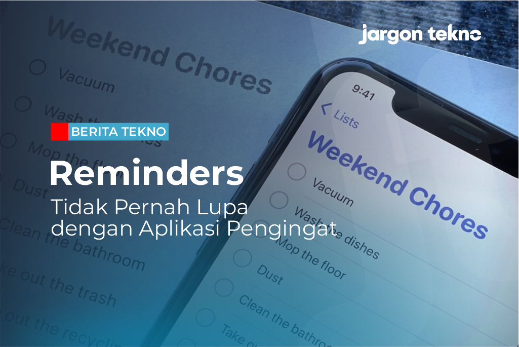 Reminders Tidak Pernah Lupa dengan Aplikasi Pengingat