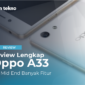 Review Lengkap Oppo A33, HP Mid End Banyak Fitur