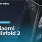 Review Lengkap Smartphone Xiaomi Mixfold 2