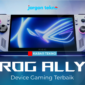 RoG Ally Indonesia Device Gaming Terbaik