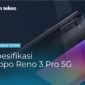 Seperti Apa Spesifikasi Oppo Reno 3 Pro 5G, Ini Penjelasannya