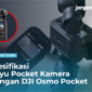 Spesifikasi Feiyu Pocket Kamera Saingan DJI Osmo Pocket