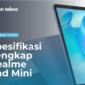 Spesifikasi Lengkap Realme Pad Mini