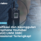 Spesifikasi dan Keunggulan Microphone Youtuber LensGO LWM 338C Professional Terlengkap