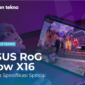 Laptop ASUS RoG Flow X16 yang Punya Spesifikasi Spesial