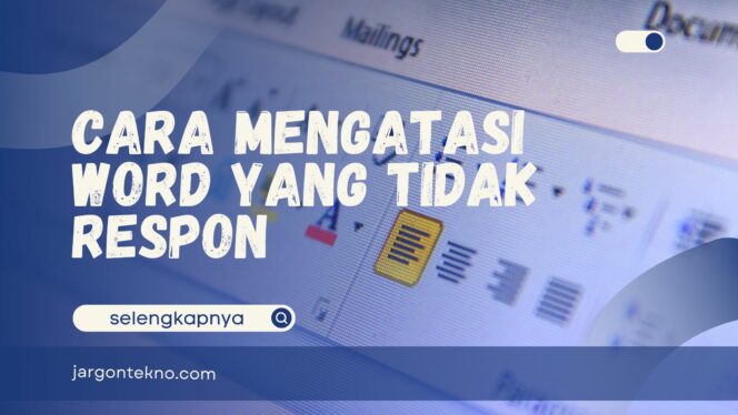 
					Word Not Responding? Jangan Panik, Lakukan Cara ini