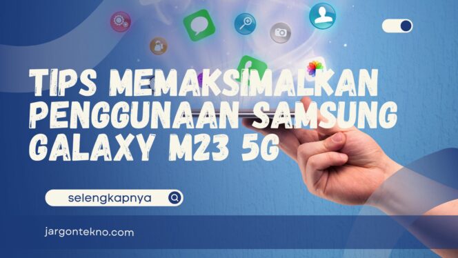 
					Samsung Galaxy M23 5G, Smartphone untuk Generasi Muda?