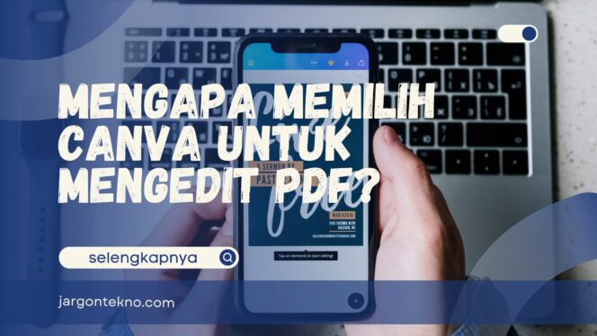 
					Ternyata Tidak Perlu Ribet! Begini Cara Mudah Edit PDF Canva