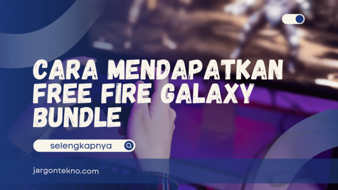 
					Kenapa Free Fire Galaxy Bundle Selalu Jadi Incaran Pemain?